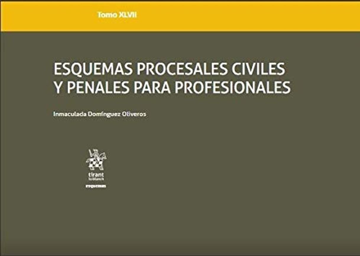 Book Tomo XLVII Esquemas Procesales Civiles y Penales Para Profesionales: 1