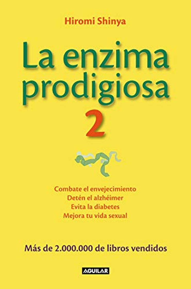 Book La enzima prodigiosa 2: Combate el envejecimiento, detén el alzhéimer, evita la