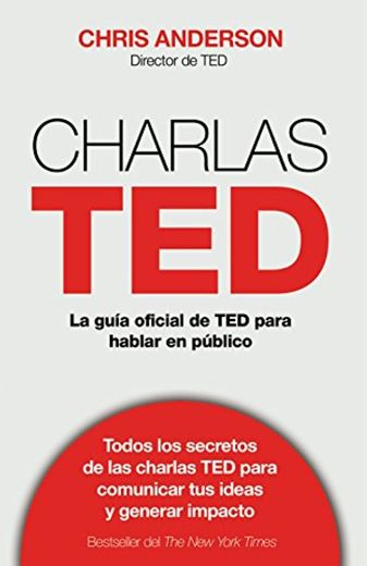 Charlas TED: La guía oficial TED para hablar en público