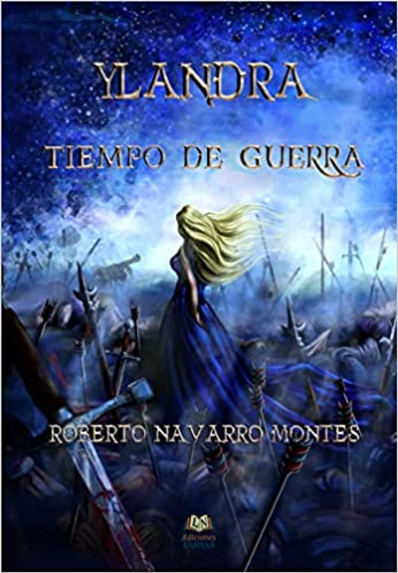Ylandra. Tiempo de guerra (Roberto Navarro Montes)