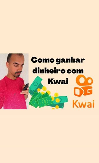 Como ganhar dinheiro com Kwai