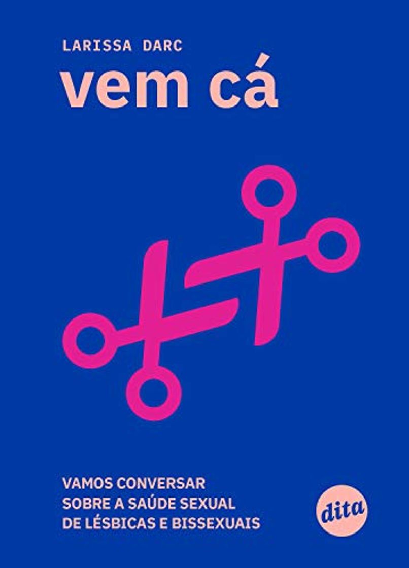 Libro Vem cá: vamos conversar sobre a saúde sexual de lésbicas e bissexuais