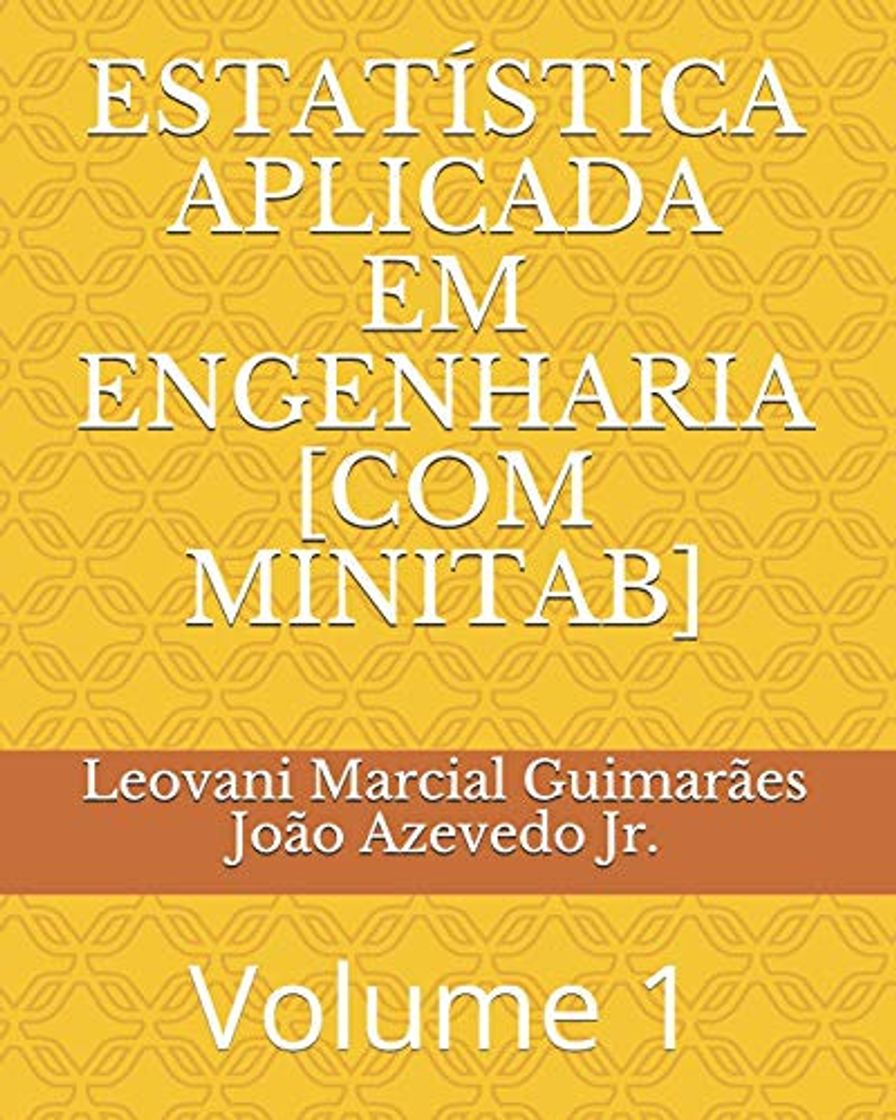 Libro ESTATÍSTICA APLICADA EM ENGENHARIA [COM MINITAB]: Volume 1