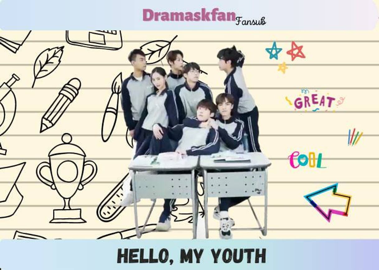 Series Hello, my youth_ dramaskfan