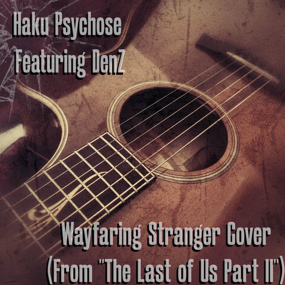 Music Wayfaring Stranger Cover (From "The Last of Us Part II")