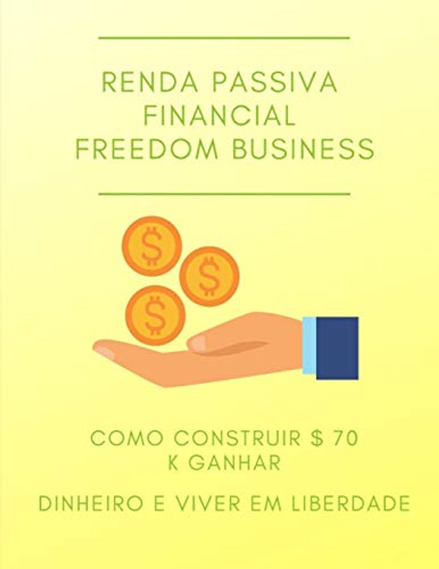 Libro Renda passiva Financial Freedom business como construir $ 70 k ganhar dinheiro e viver em liberdade