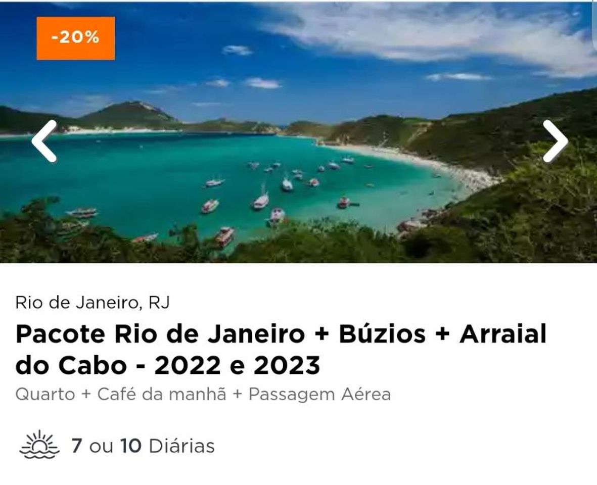 Lugares Rio de Janeiro, RJ
Pacote Rio de Janeiro + Búzios + Arraial 