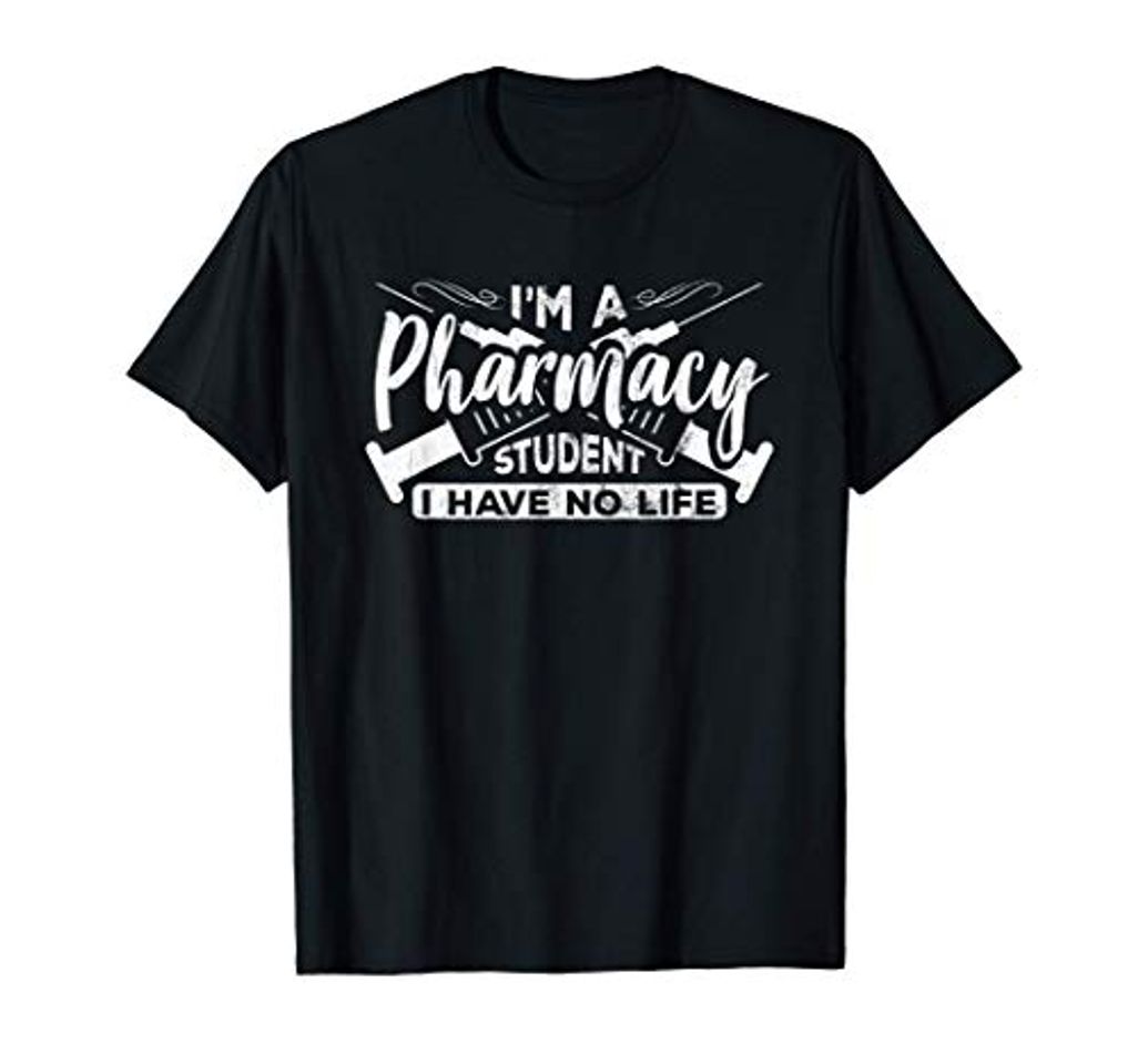 Products Soy un estudiante de farmacia No tengo vida Farmacéutico PhD Camiseta