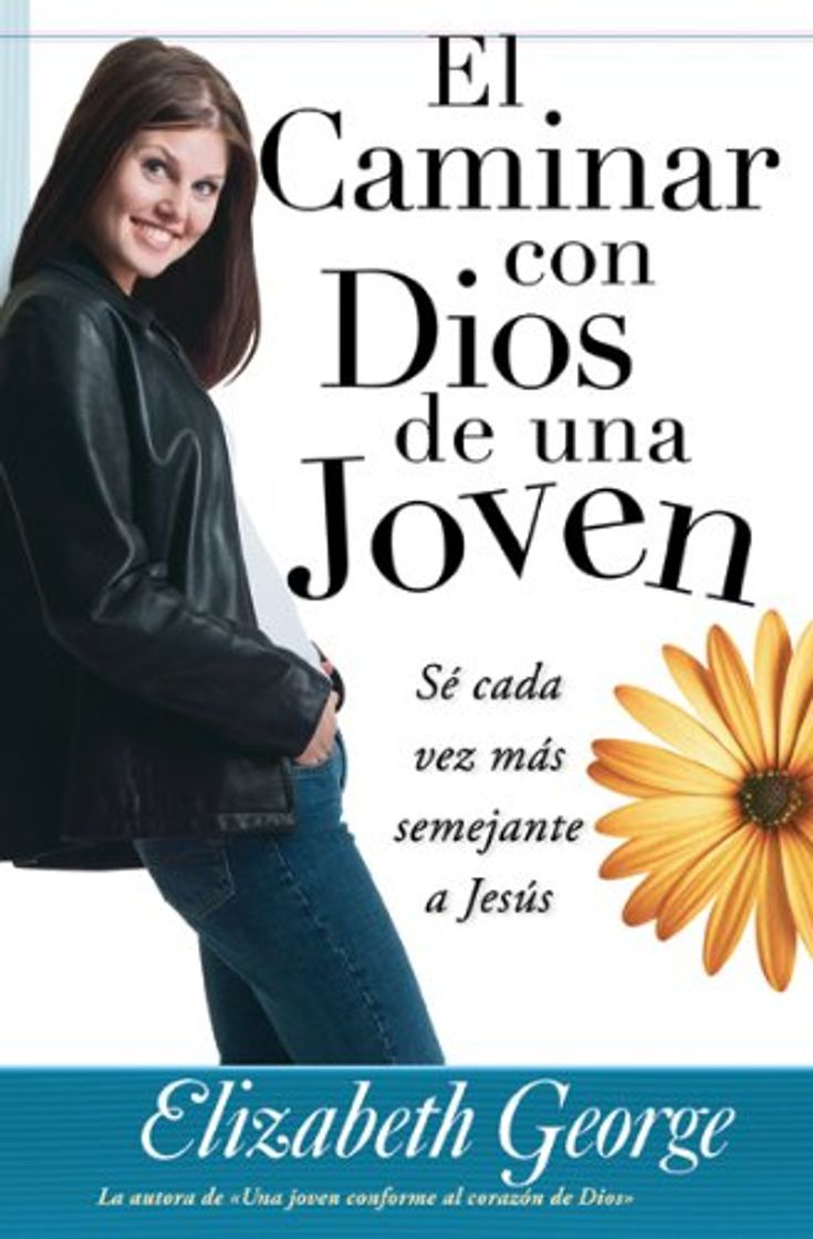 Libro El Caminar Con Dios de una Joven: Se Cada Vez Mas Semejante A Jesus