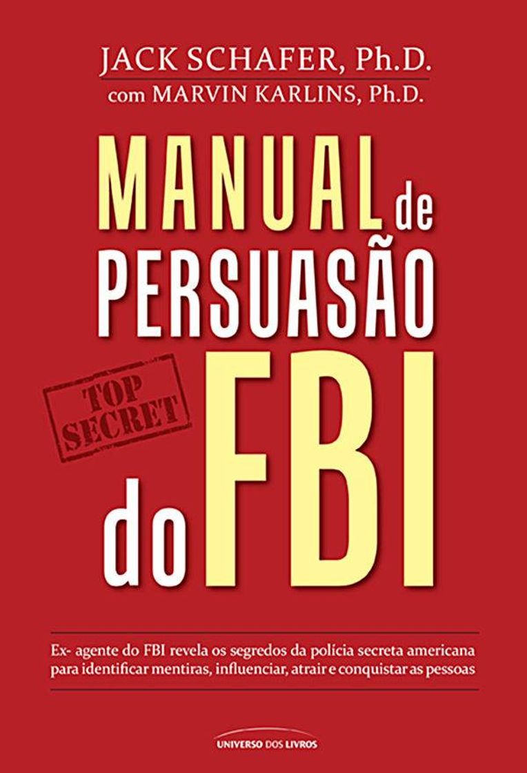 Social Manual de persuasão do FBI - Jack Shafer, Ph.D