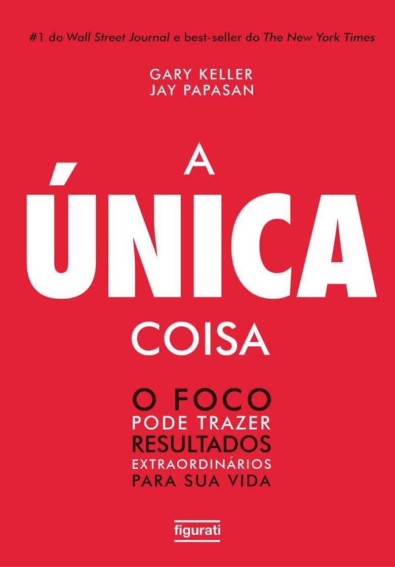 Book A Única Coisa – Gary Keller e Jay Papasan