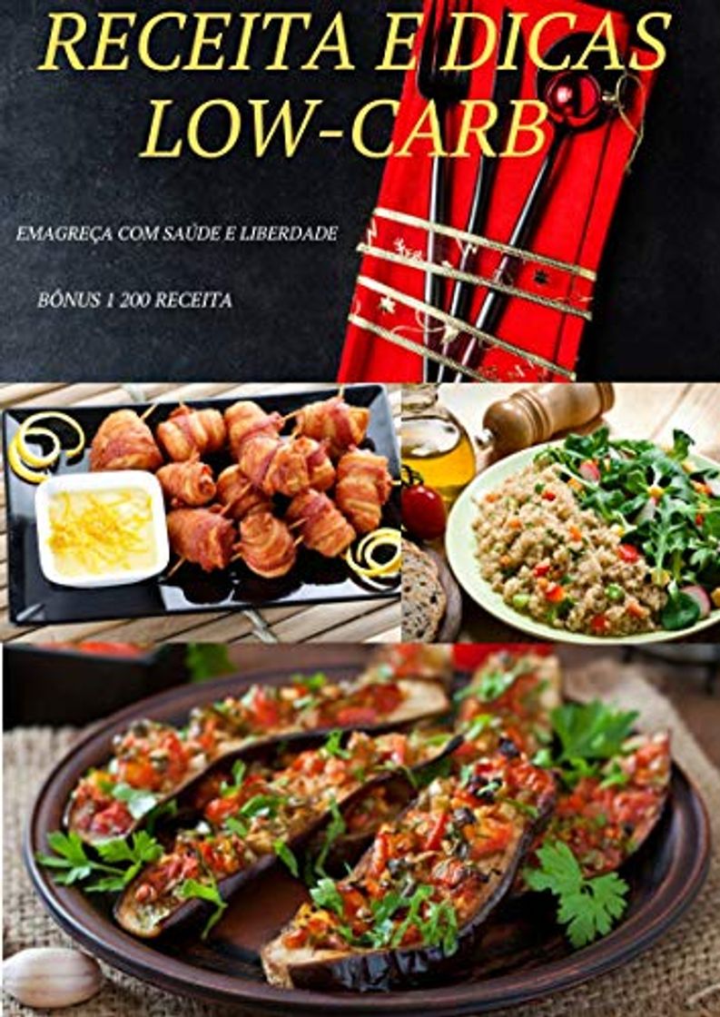 Book 200 RECEITAS LOW-CARB: As melhores receitas LOW-CARB pra você seguir sua dieta