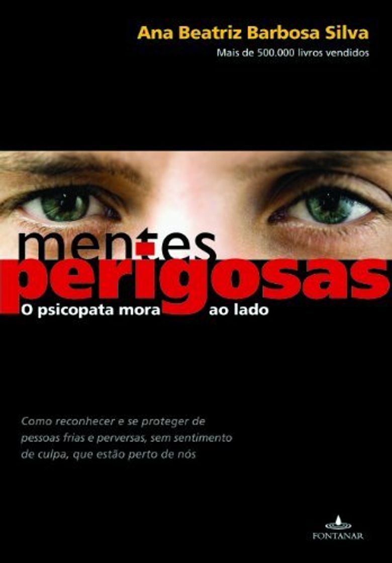 Libro Mentes Perigosas O Psicopata Mora Ao Lado by Ana Beatriz Barbosa Silva