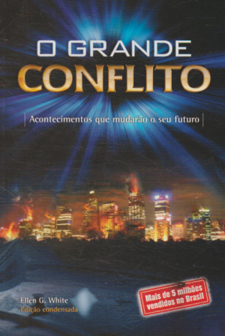 Libro O Grande Conflito: Acontecimentos Que Mudarão O Seu Futuro