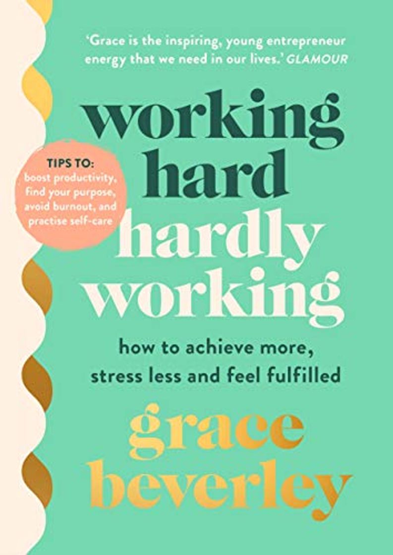 Libro Working Hard, Hardly Working: How to achieve more, stress less and feel fulfilled: THE #1 SUNDAY TIMES BESTSELLER