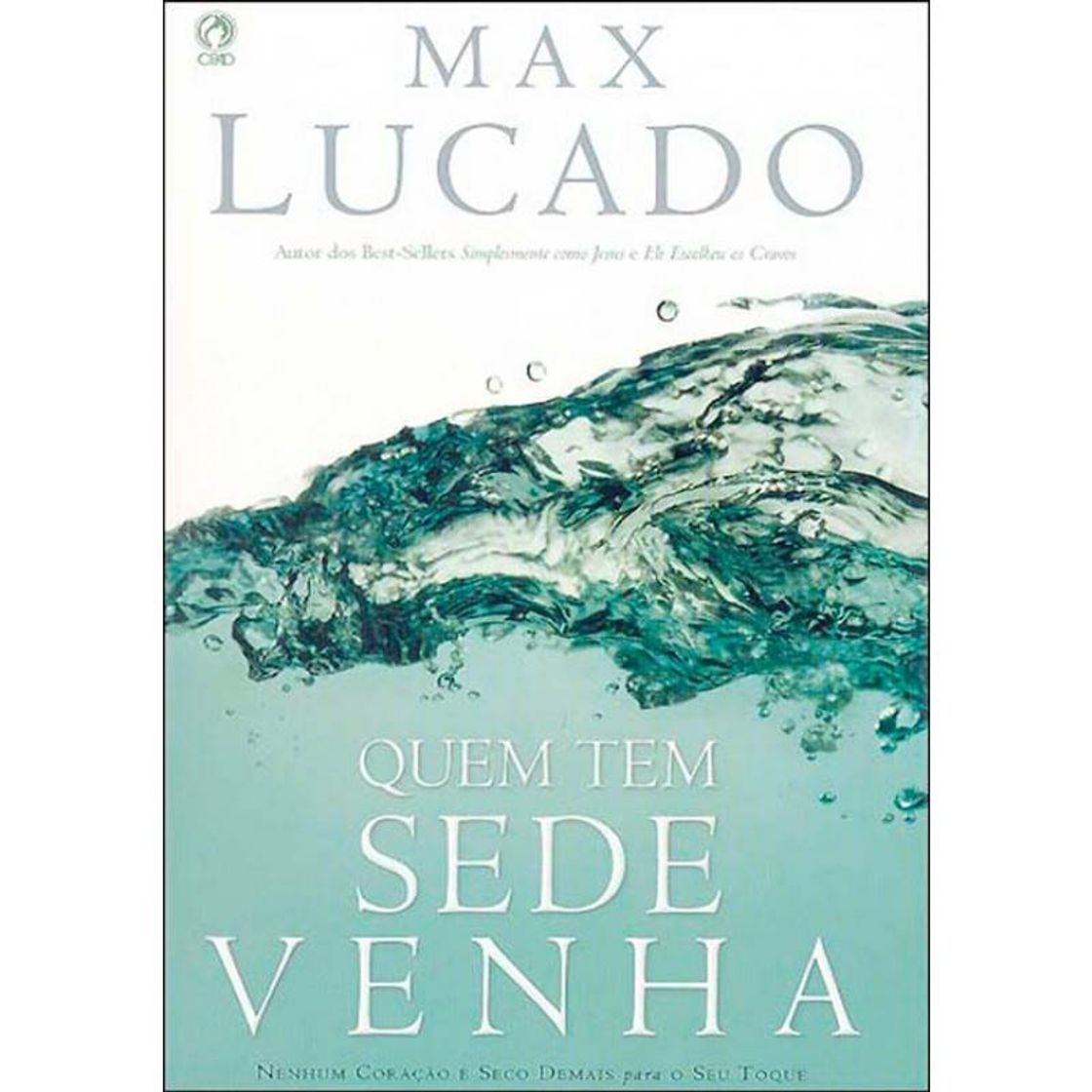 Social Quem Tem Sede Venha - Max Lucado 
