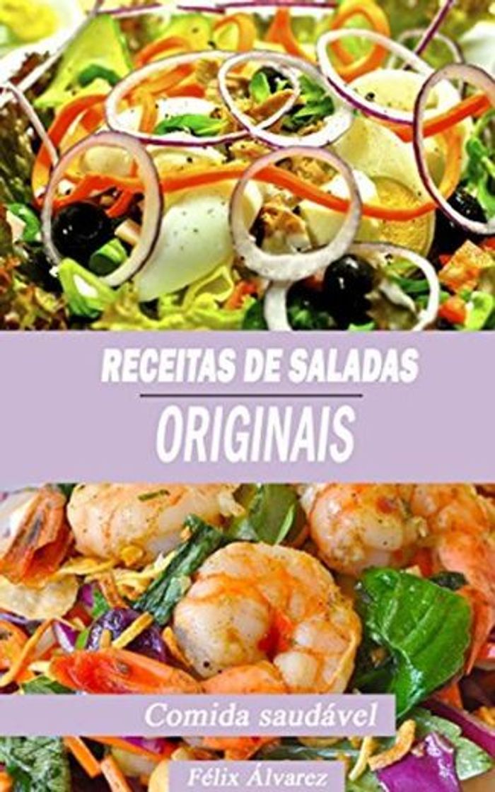 Book RECEITAS DE SALADAS ORIGINAIS: Comida saudável