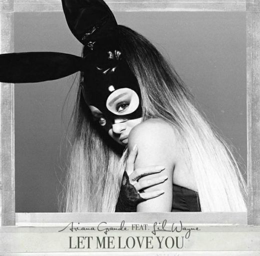 Música: Ariana Grande-let me love you (slowed)