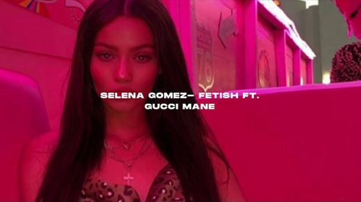 Selena Gomez- Fetish ft. Gucci Mane (slowed + reverb) - YouTube