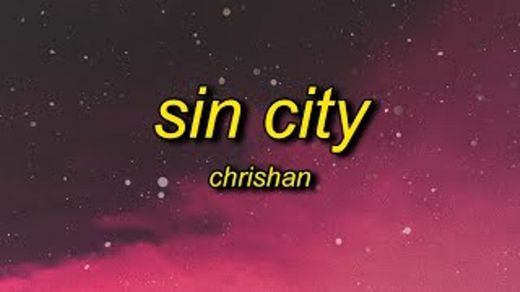 Música: Chrishan- sin city (slowed+ reverb)