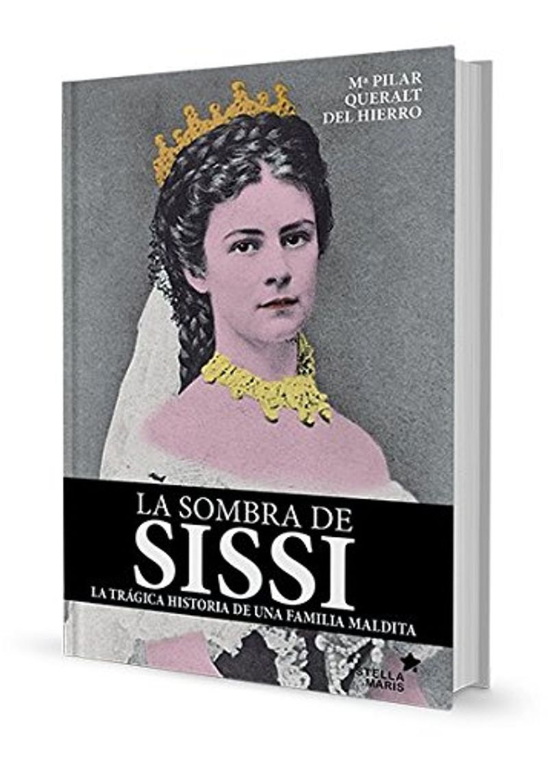 Book La sombra de Sissi: La trágica historia de una familia maldita