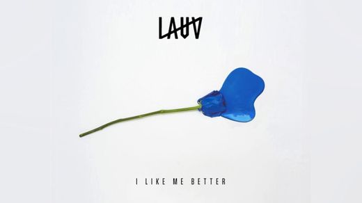 I like me better - Lauv
