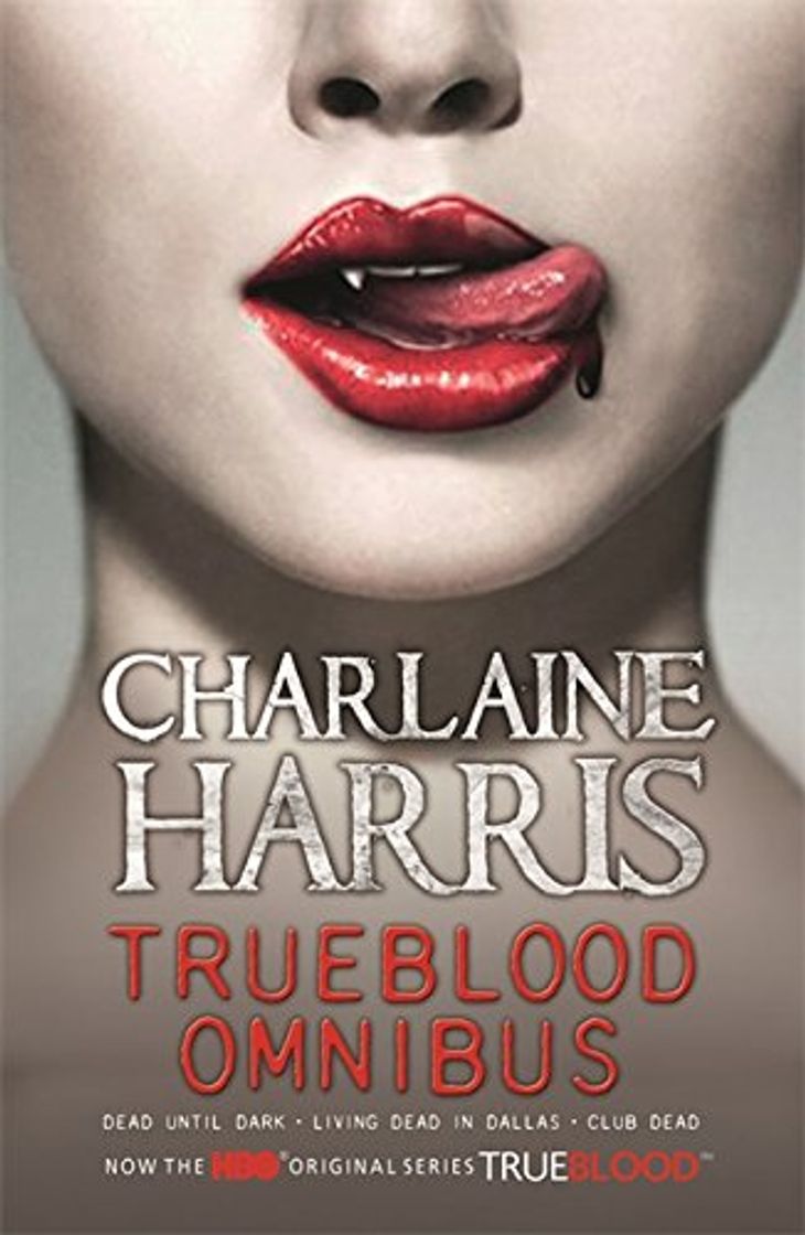 Book True Blood Omnibus: Dead Until Dark, Living Dead in Dallas, Club Dead