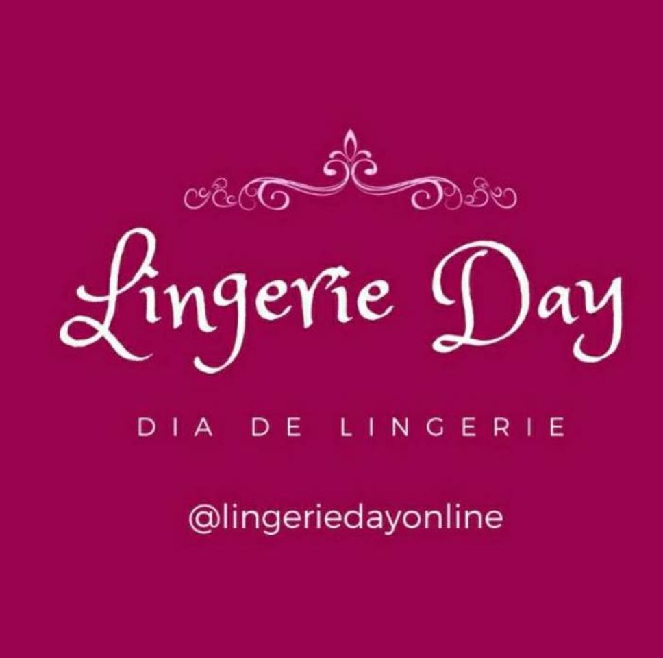 Moda LINGERIE DAY - DIA DE LINGERIE