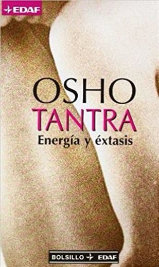 TANTRA, ENERGÍA Y ÉXTASIS de Osho