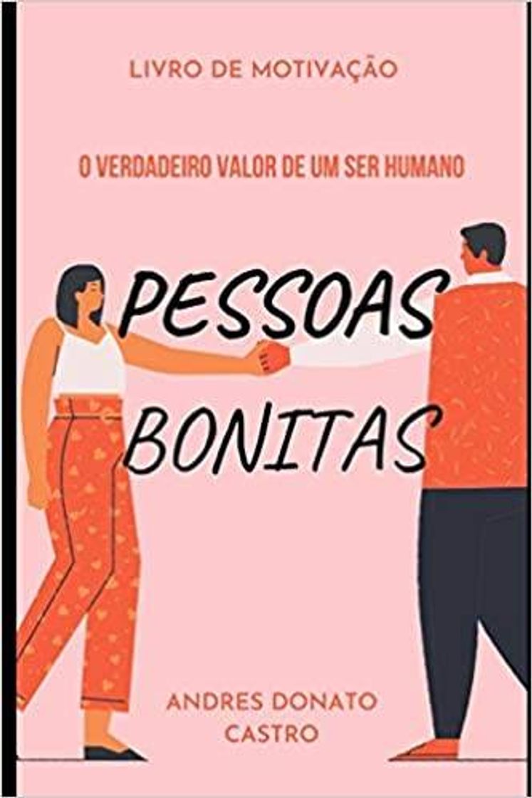 Moda PESSOAS BONITAS: O VERDADEIRO VALOR DE UM SER HUMANO
