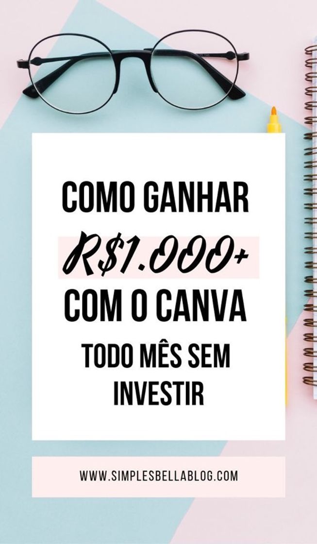 Fashion Ganhar dinheiro com o Canva ?! Meu sonho de 👸🏼