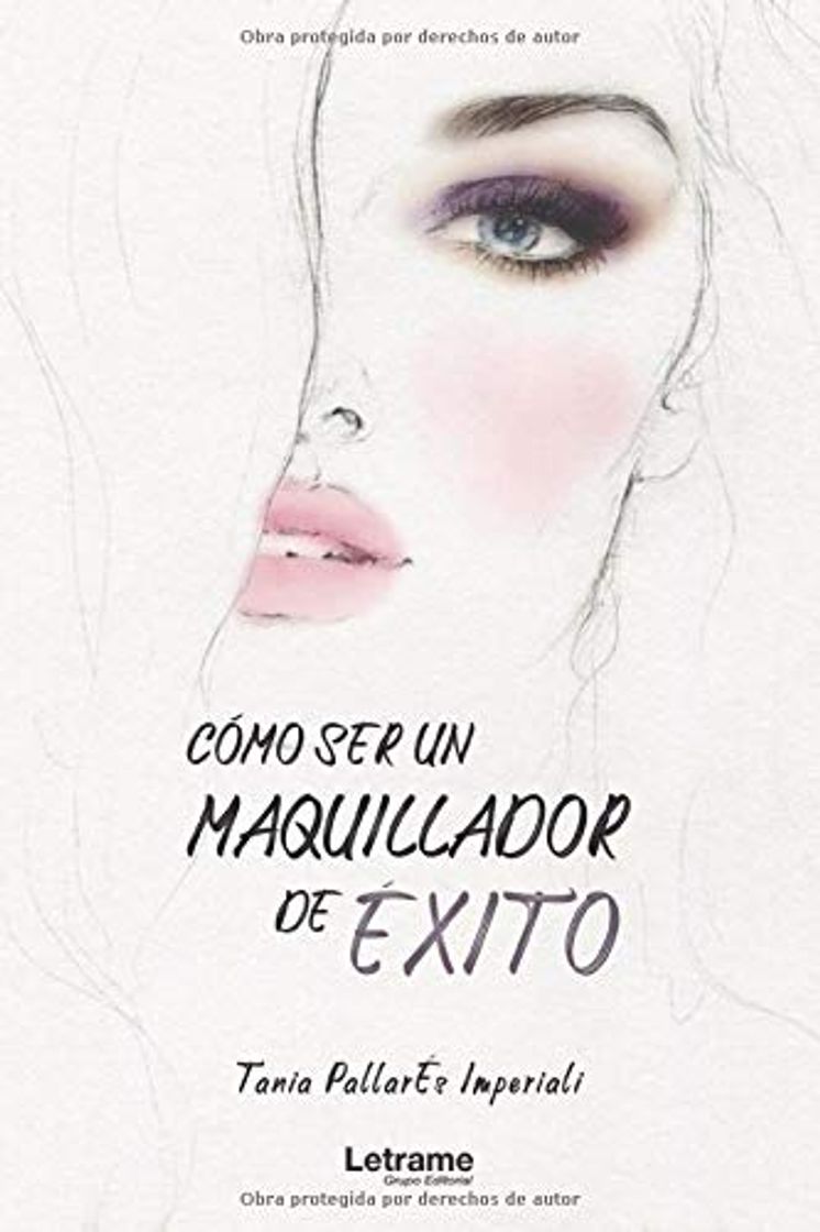 Libros Cómo ser un maquillador de éxito: 01