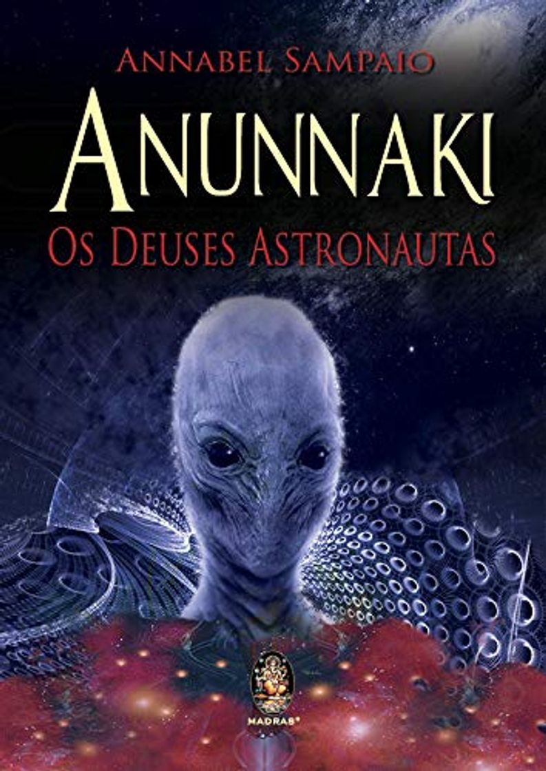 Libros Anunnakis. Os Deuses Astronautas