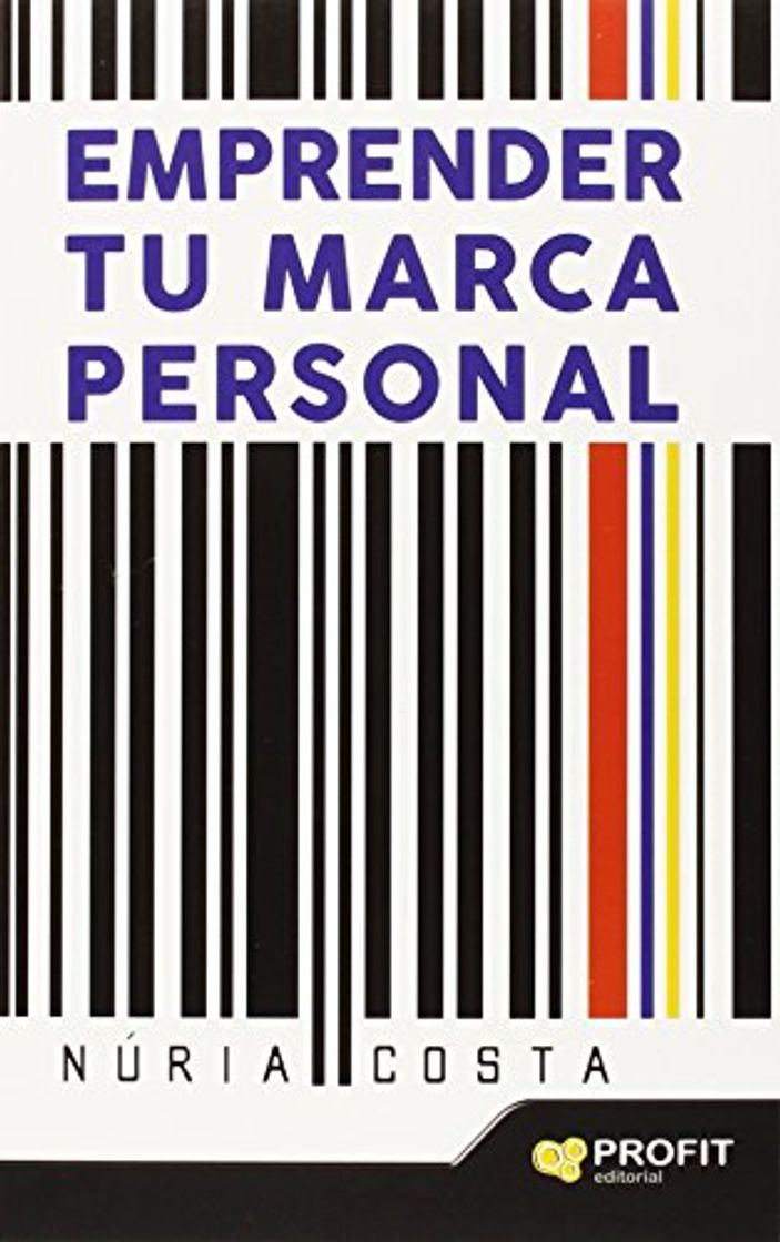 Libro Emprender tu marca personal: Técnicas de marketing y autoconocimiento para crear tu propia marca