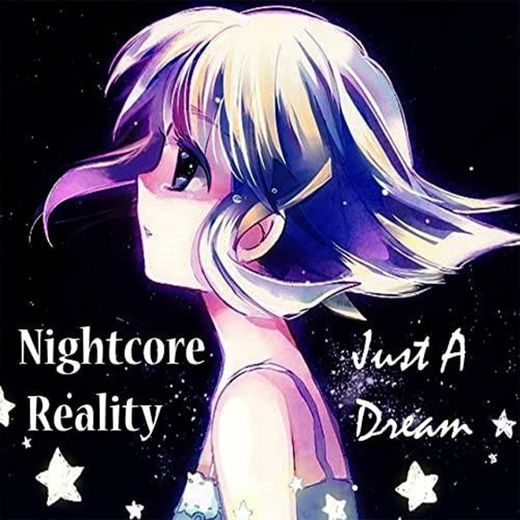 Just a dream - Nightcore (version)