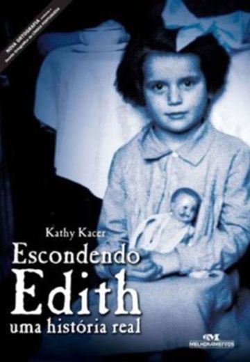 Escondendo Edith. Uma História Real