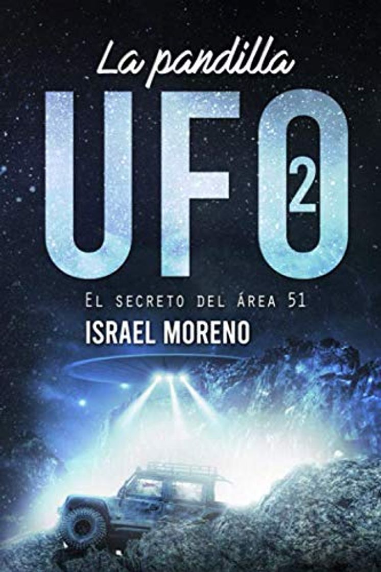 Libro LA PANDILLA UFO 2: El secreto del Área 51