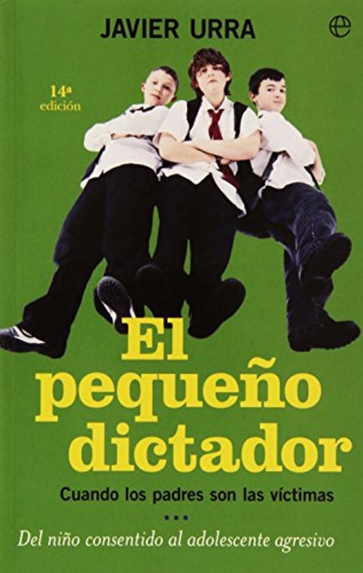 Book El pequeño dictador: cuando los padres son las víctimas, del niño consentido