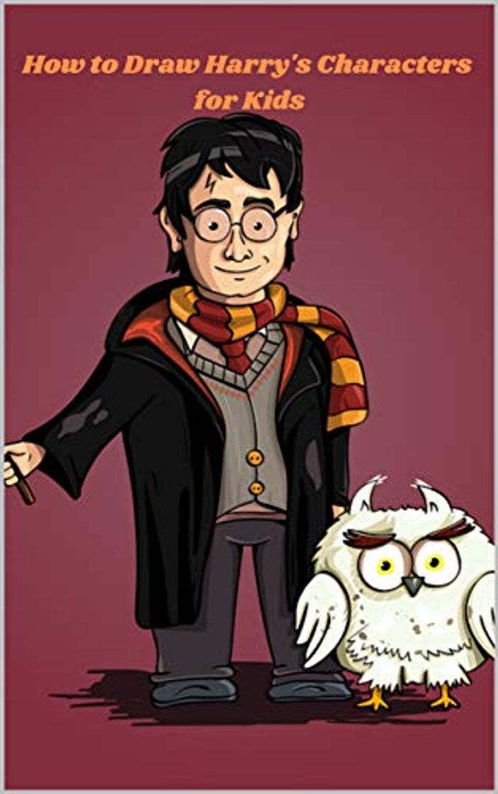 Libro How to Draw Harry's Characters for Kids: Step By Step Drawings to