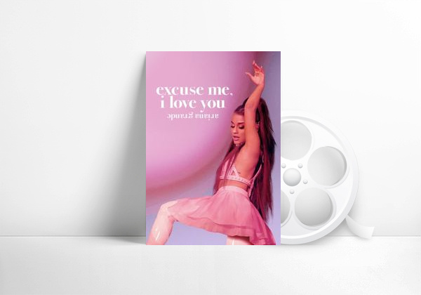 Movie Ariana Grande: Excuse me, I love you