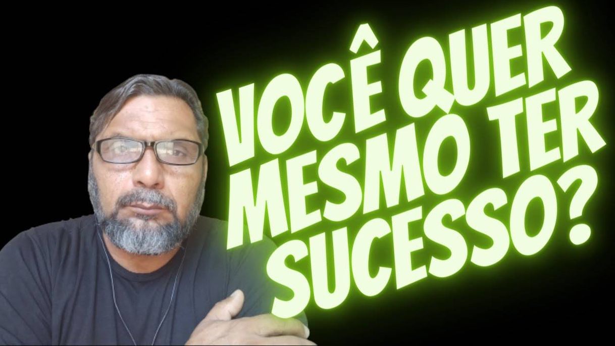 Você quer ter sucesso?