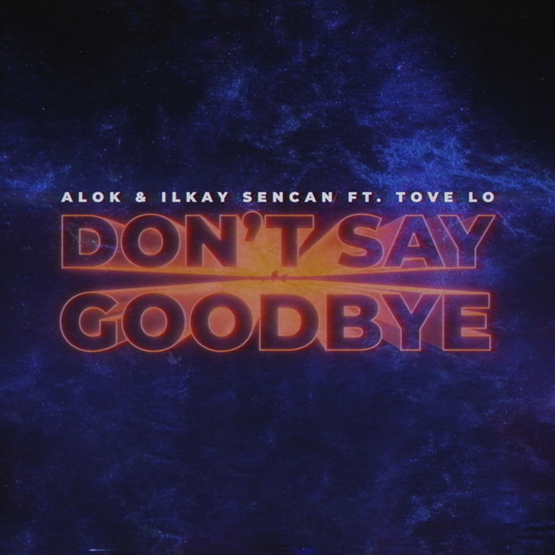 Canción Don't Say Goodbye (feat. Tove Lo)