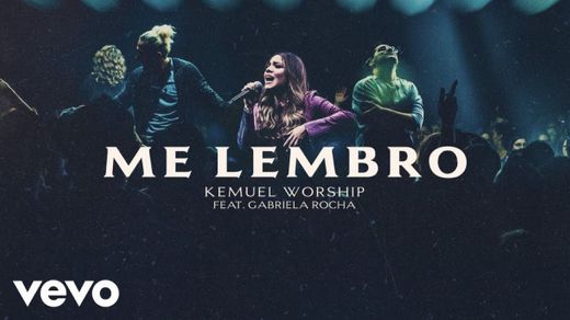 Kemuel - Me Lembro (Ao Vivo) ft. Gabriela Rocha - YouTube