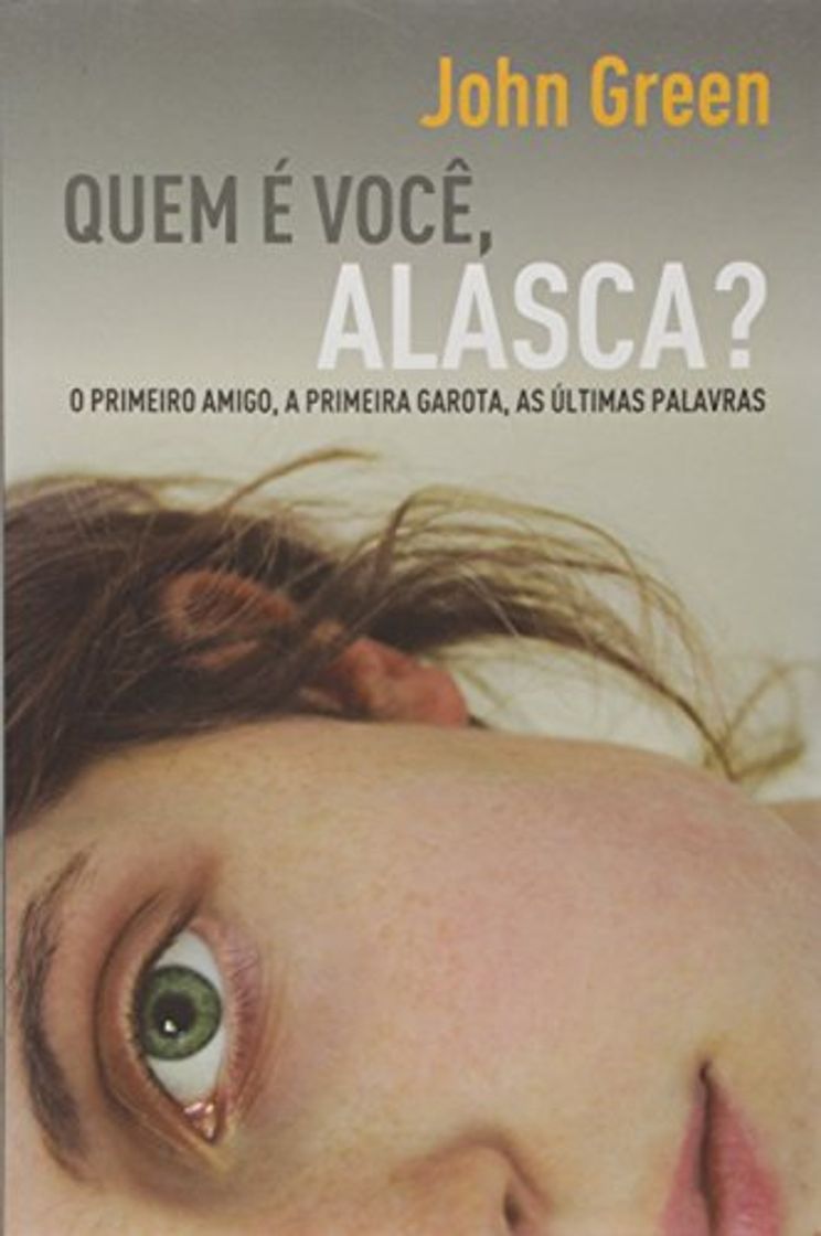 Book Quem é Você Alasca? O Primeiro Amigo A Primeira Garota As Ultimas