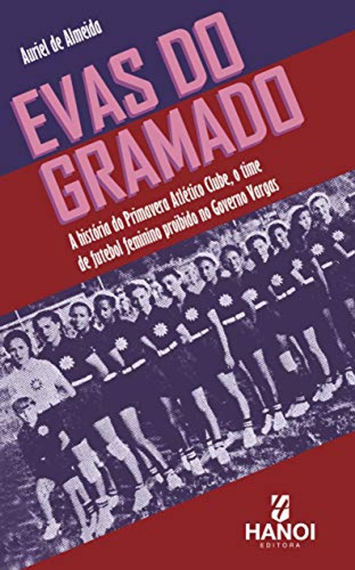 Book Evas do Gramado: A história do Primavera Atlético Clube, o time de