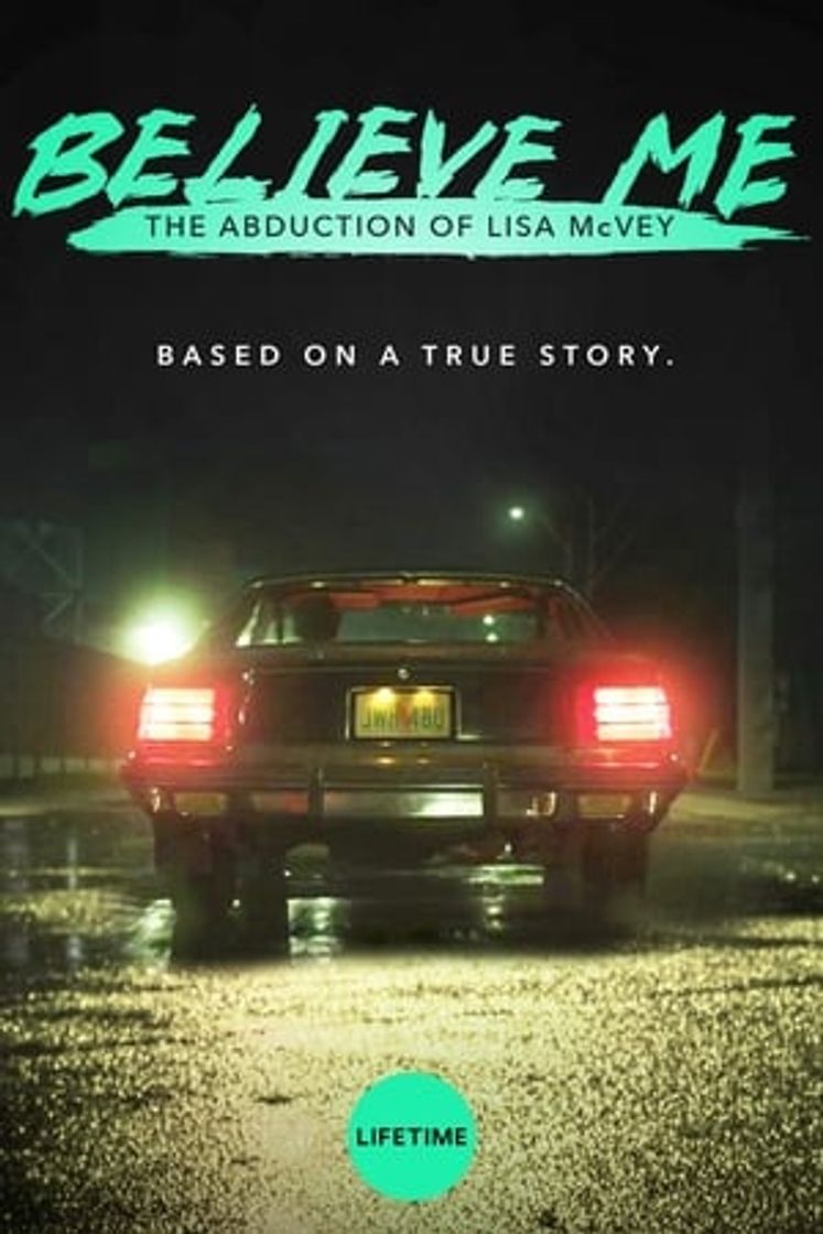 Movie Believe Me: The Abduction of Lisa McVey