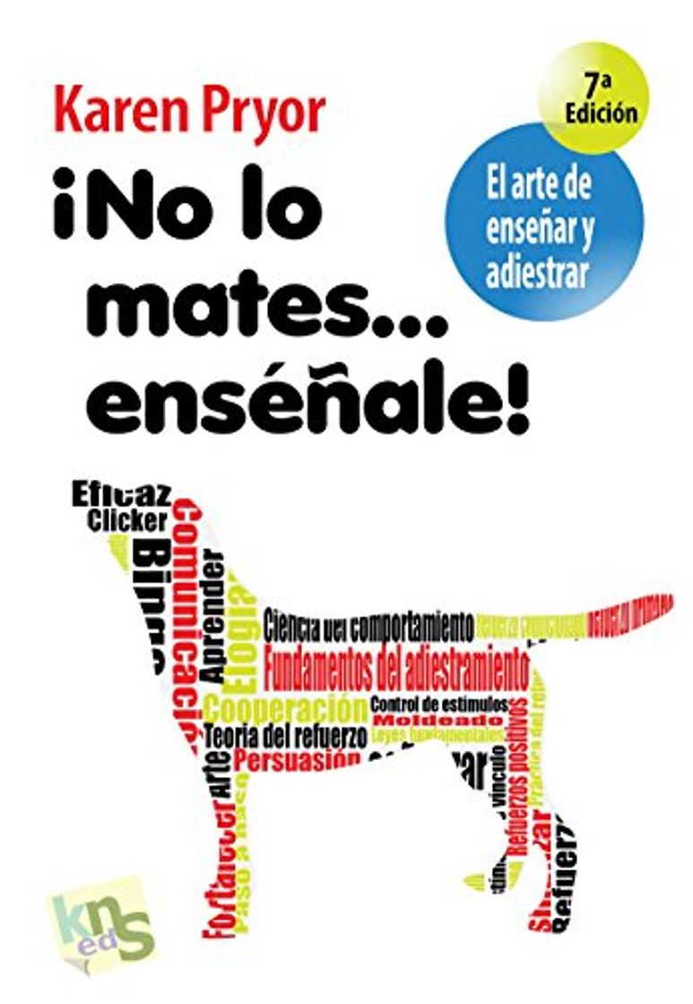 Libros ¡No lo mates….enséñale!