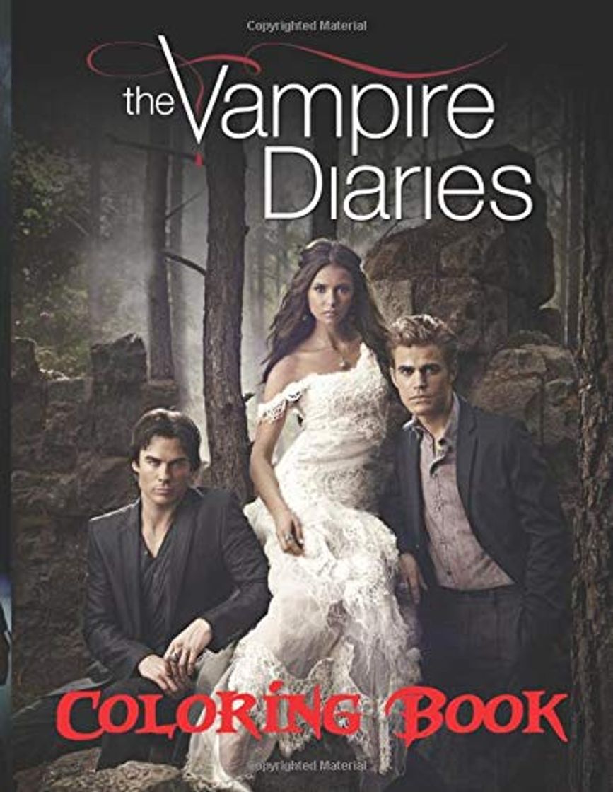 Books The Vampire Diaries Coloring Book: If You Are A Fan Of The Vampire Diaries, You Will Love This Coloring Book With High Quality Characters And Beautiful Scenes Images