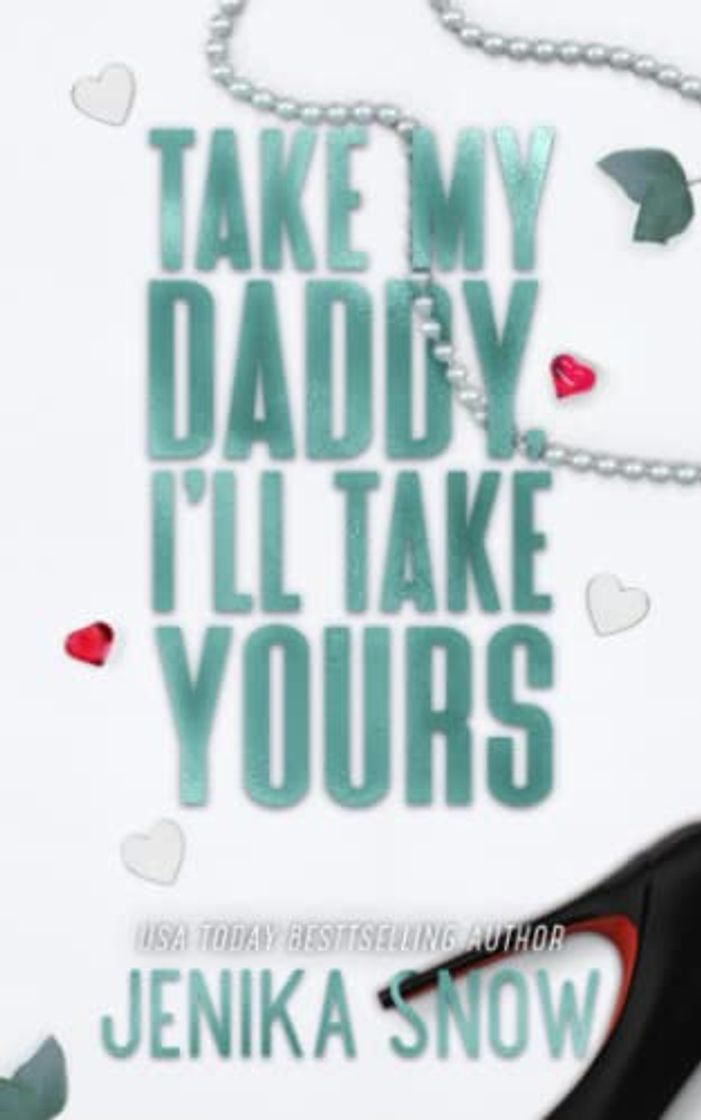 Book My daddy i'll take Yours- Jenika Snow 