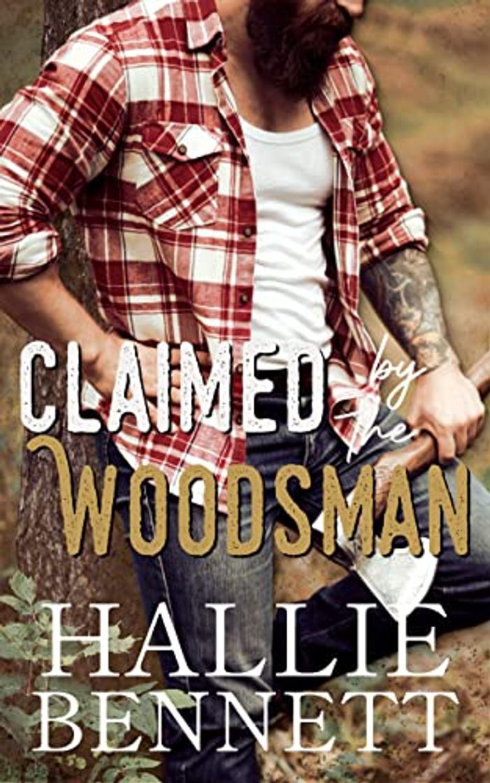 Books Claimed by the woodsman- Hallie Bennet